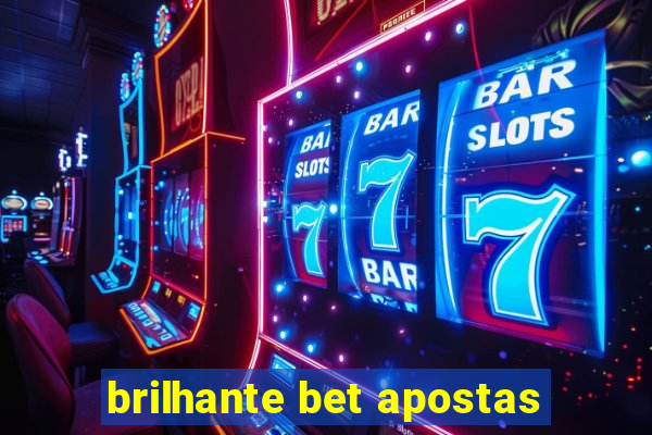 brilhante bet apostas